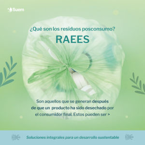 Residuos posconsumo RAEES, Reciclaje, Suem, Sustentabilidad empresarial.